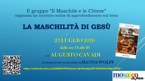 LA MASCHILITA’ DI GESU’ – una introduzione al pensiero di Hanna Wolff a cura di Augusto Cavadi